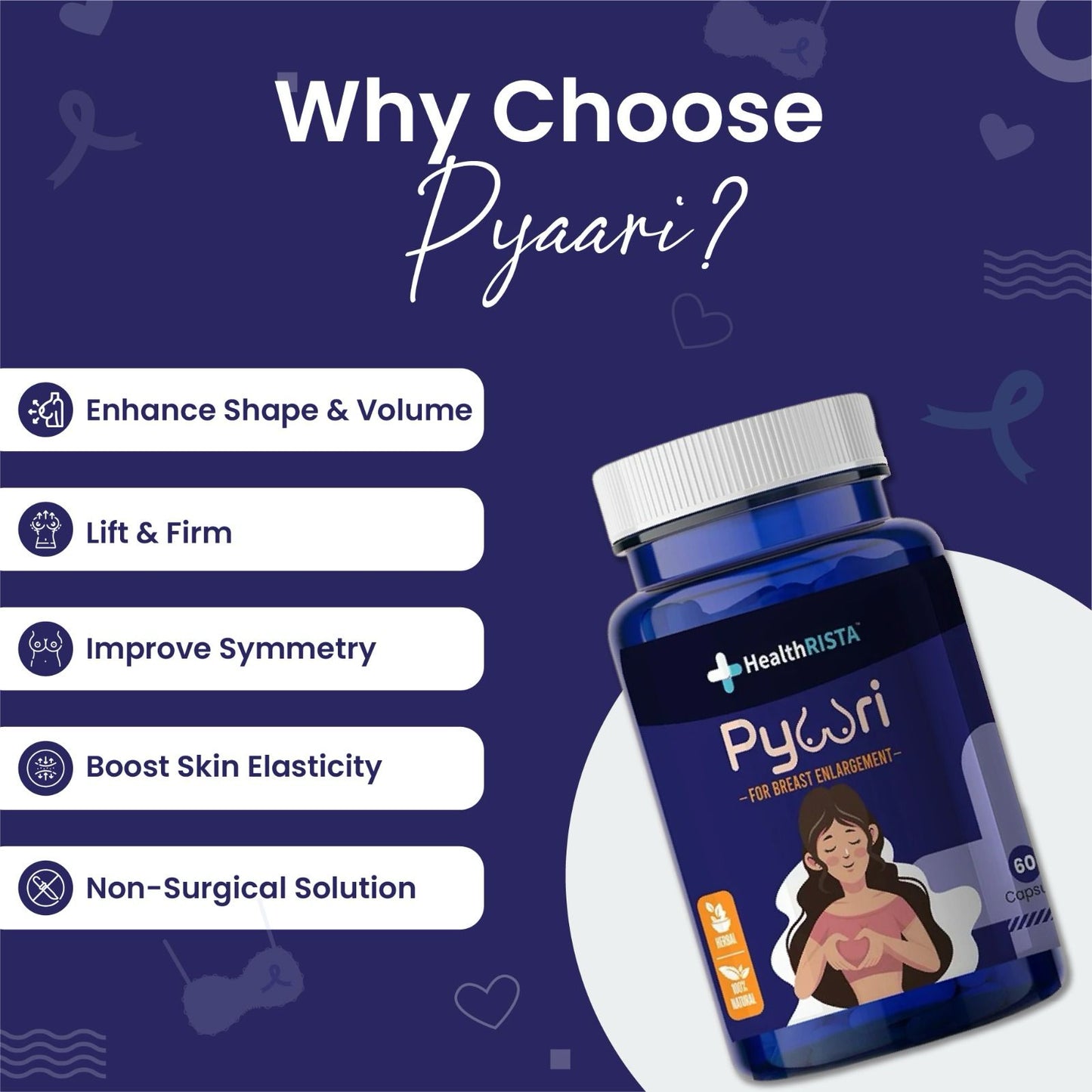 Pyaari - Ayurvedic Breast Enlargements, Size, Shape and Firmness